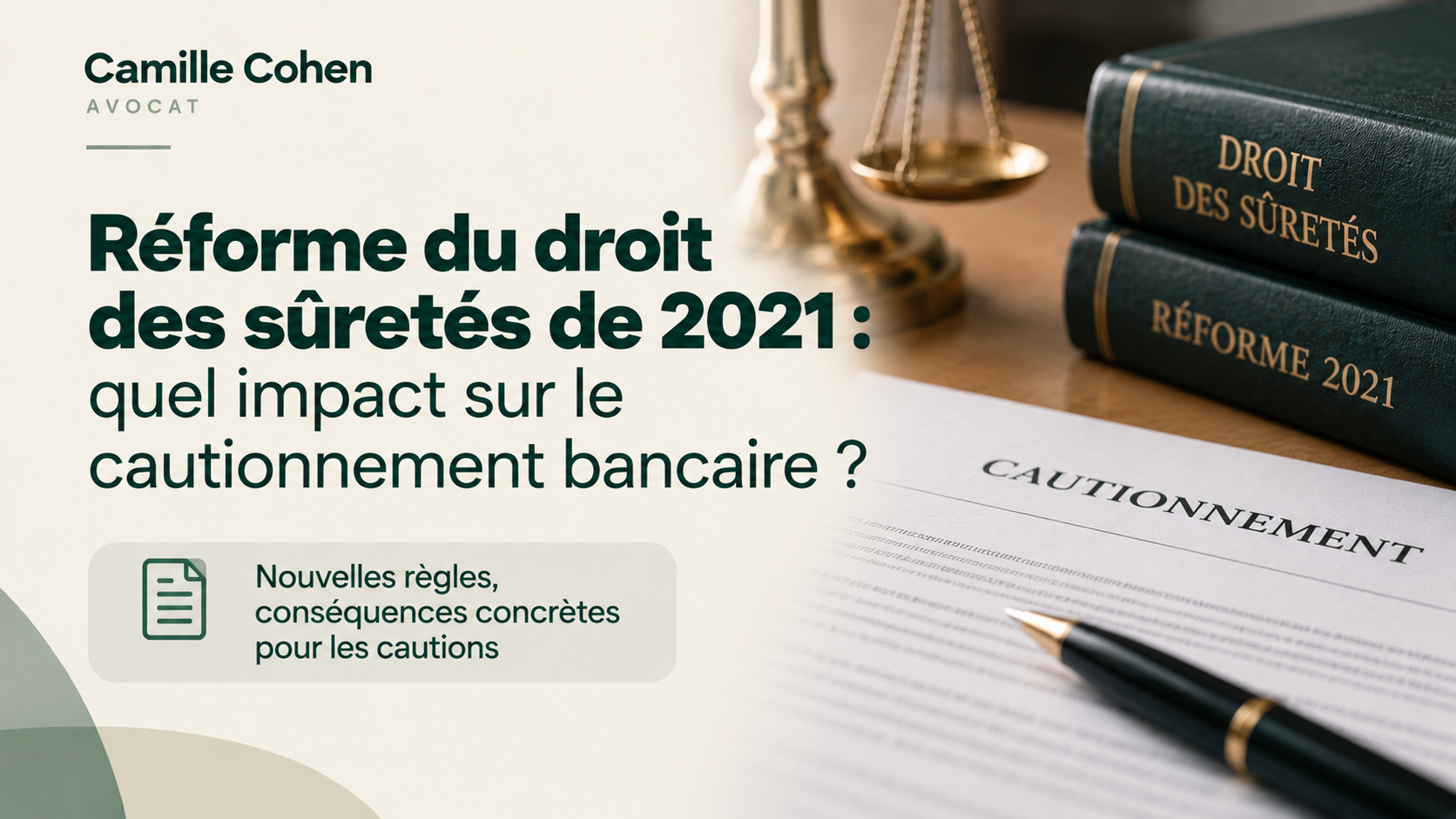Réforme du droit des sûretés de 2021 : quel impact sur le cautionnement bancaire ?