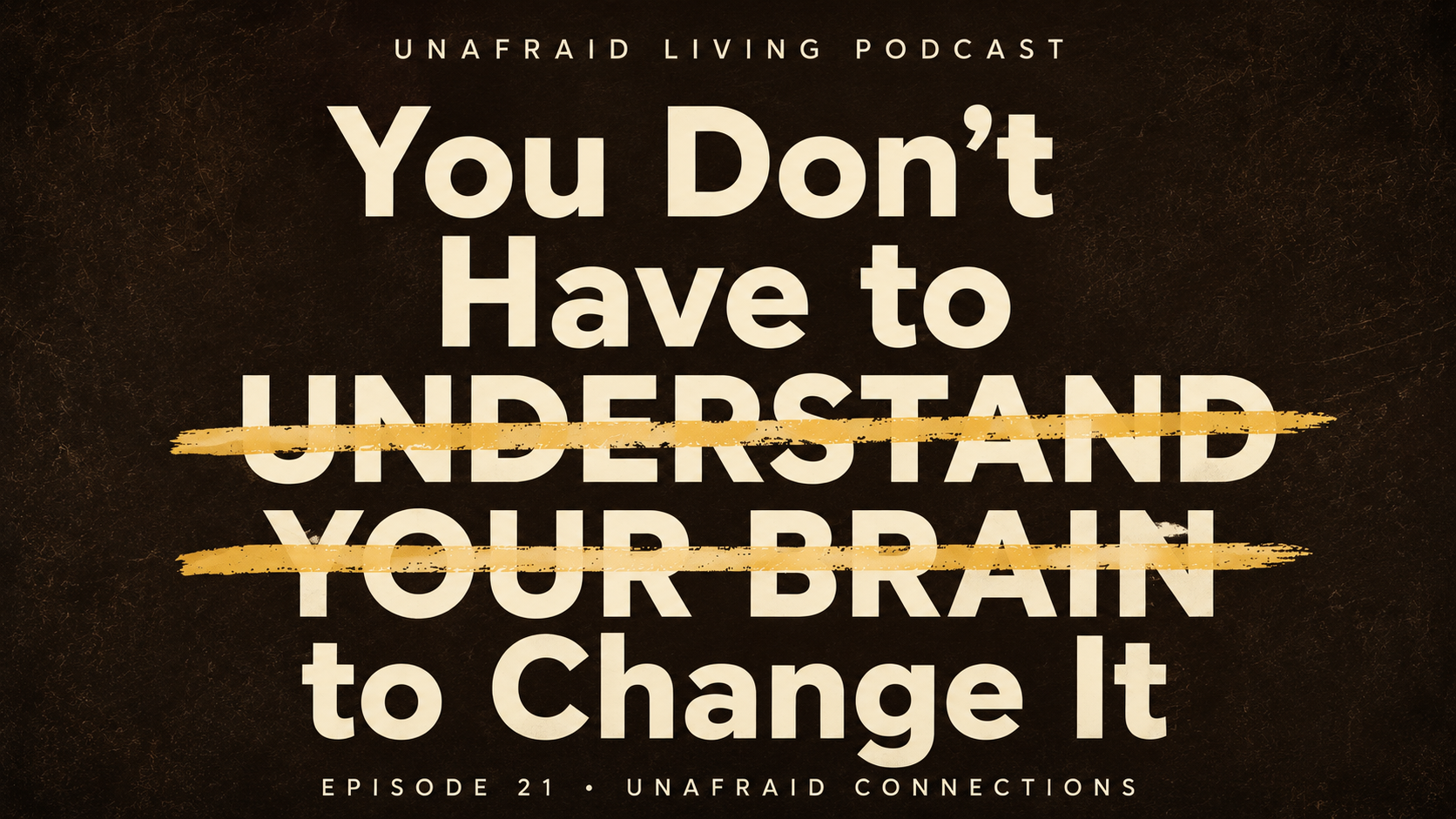 You Don't Have to Understand Your Brain to Change It