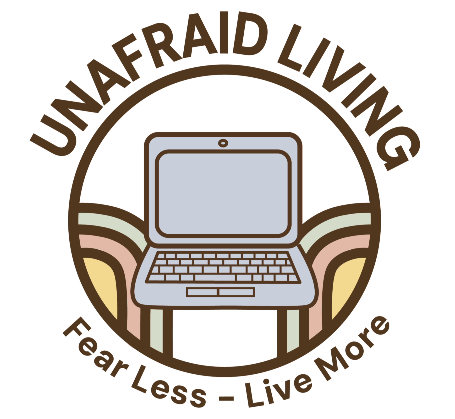 A logo with a circle featuring a laptop in the center, surrounded by trees, with the words "Unafraid Living" at the top and "Fear Less - Live More" at the bottom.