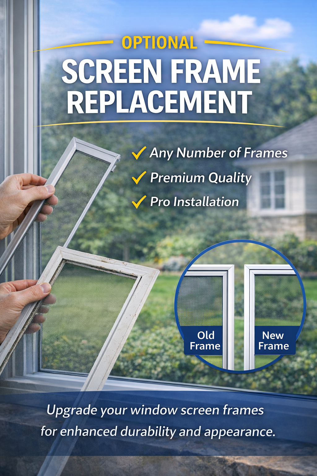 Optional Screen Frame Replacement Add on Package