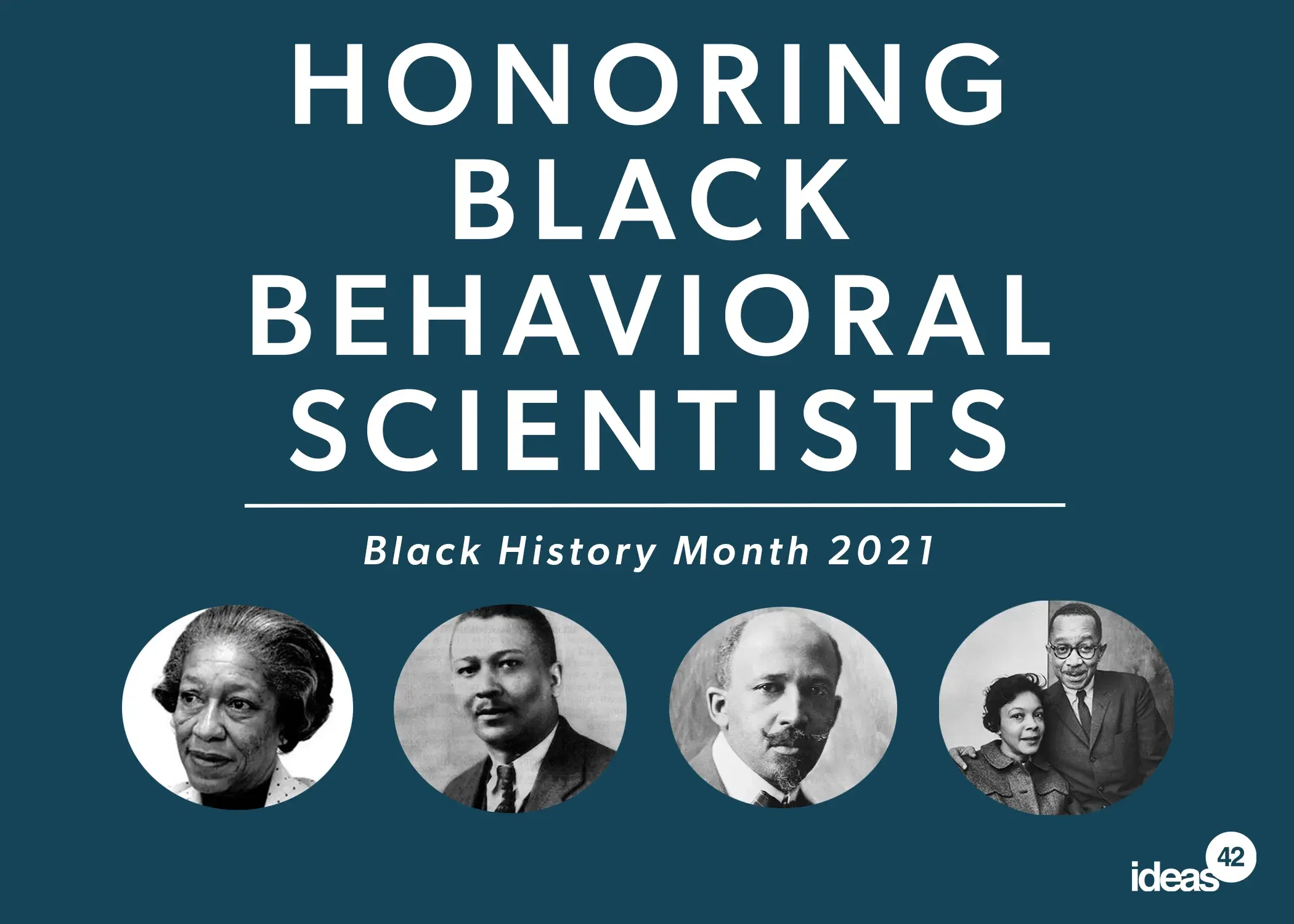 Honoring Black Behavioral Scientists and Examining the Psychology of Race in History