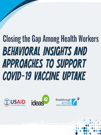 Behavioral Insights and Approaches to Support COVID-19 Vaccine Uptake