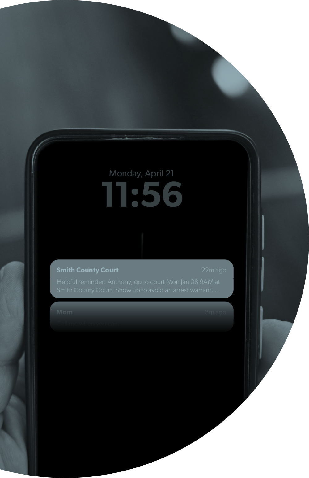 A smartphone displaying notifications, including one from Smith County Court reminding Anthony to go to court on January 8 at 9 AM, and a message from Mom, with the screen showing the time as 11:56 on Monday, April 21.
