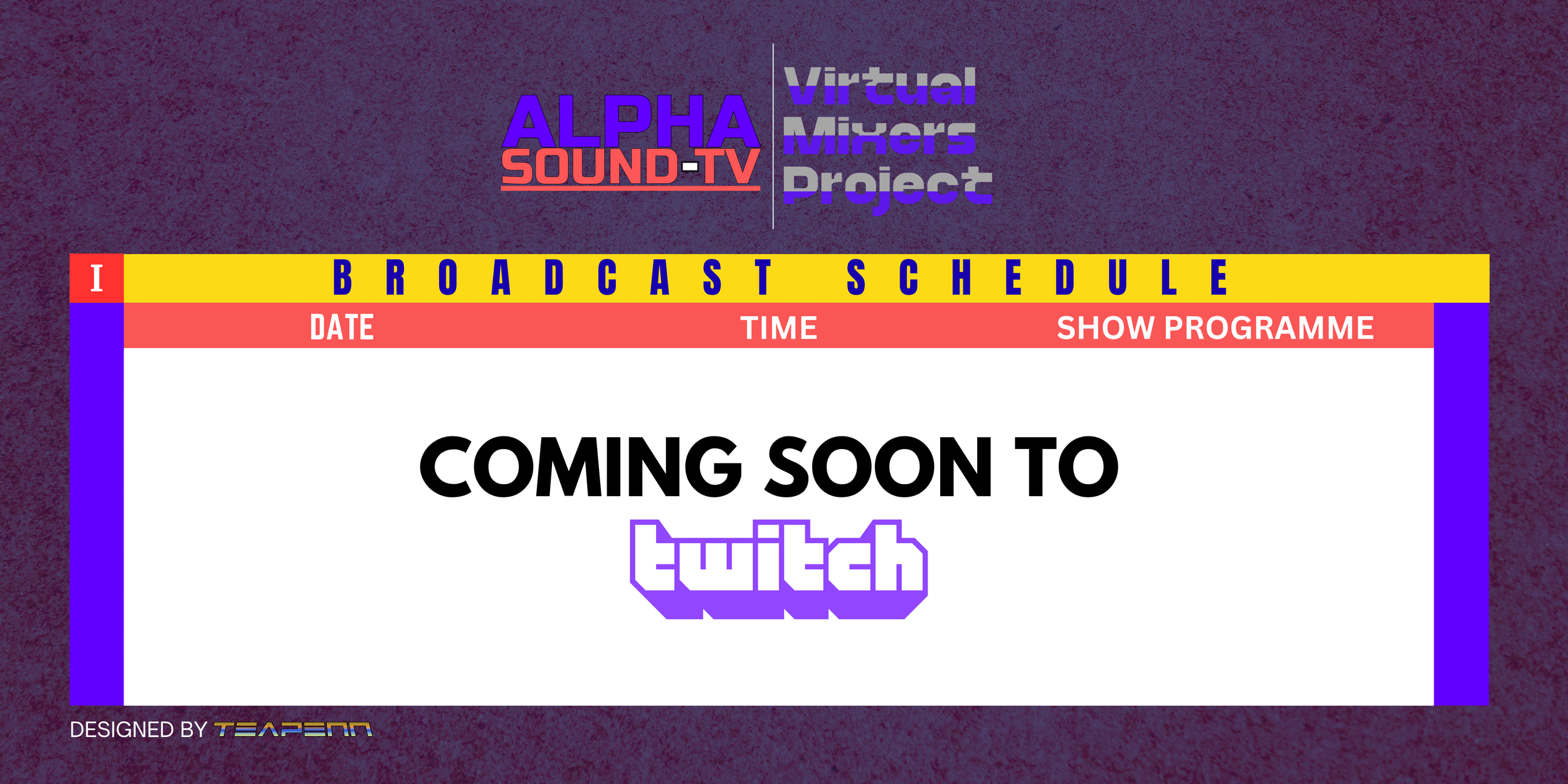 A colorful broadcast schedule announcement for the Alpha Sound TV Virtual Mixers Project, featuring a Twitch logo and a note that it is coming soon.