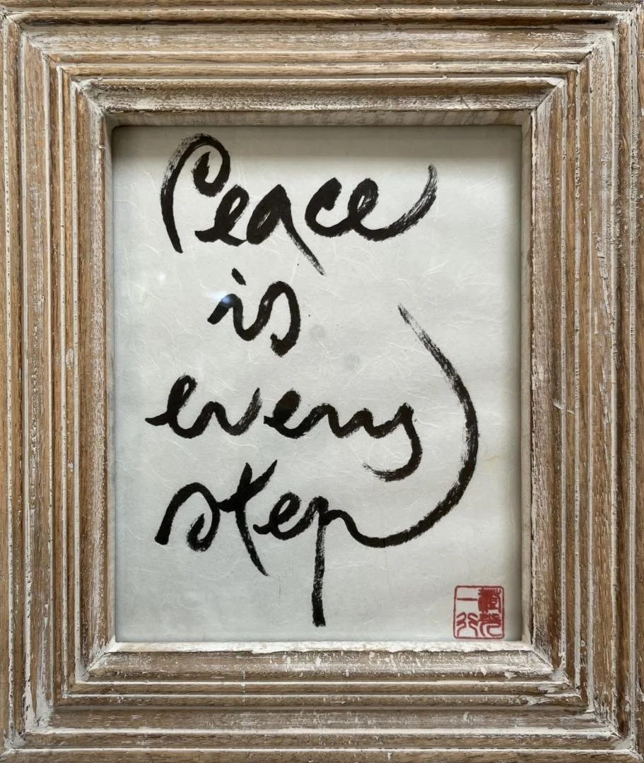 Thich Nhat Hanh,   Peace is Every Step,  13.5" x 11.5"