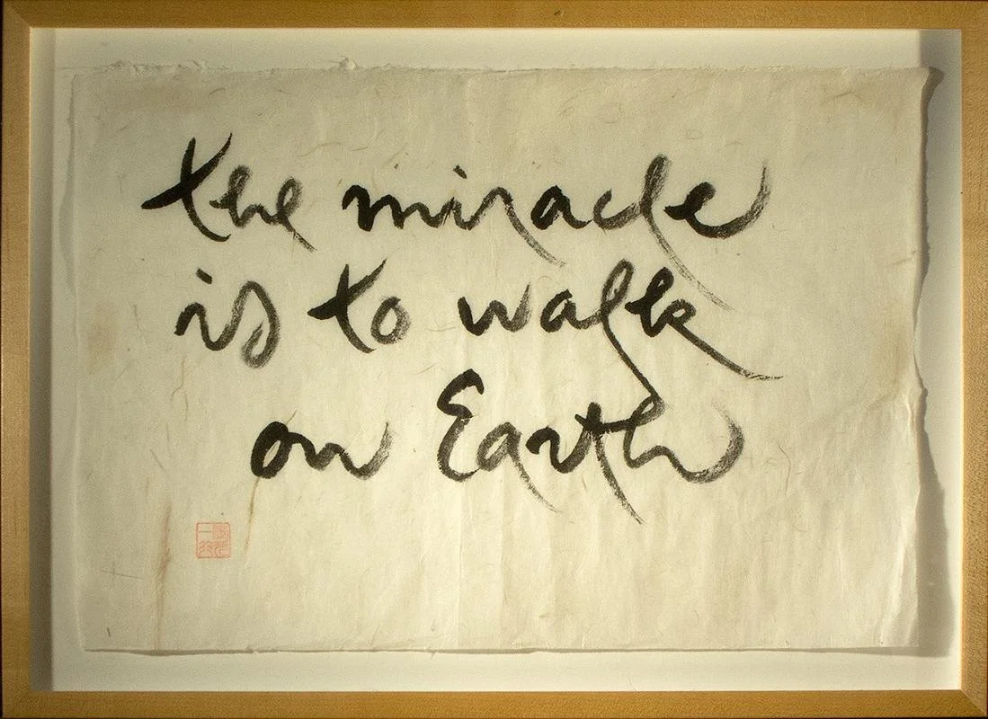 Thich Nhat Hanh, The Miracle is to Walk on Earth,  21.25" x 15.75"