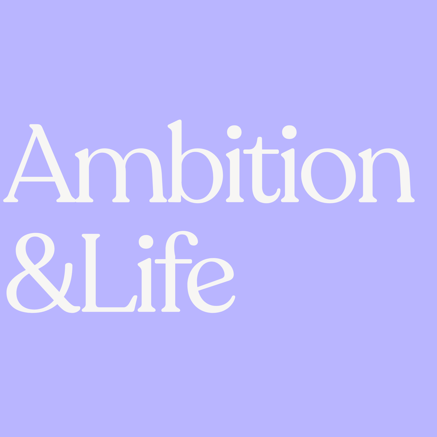 Ambition &amp; Life