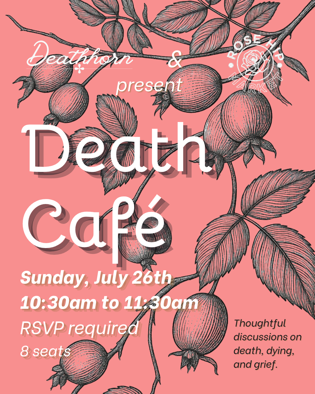 Death Café at Rose Hip - July 26th