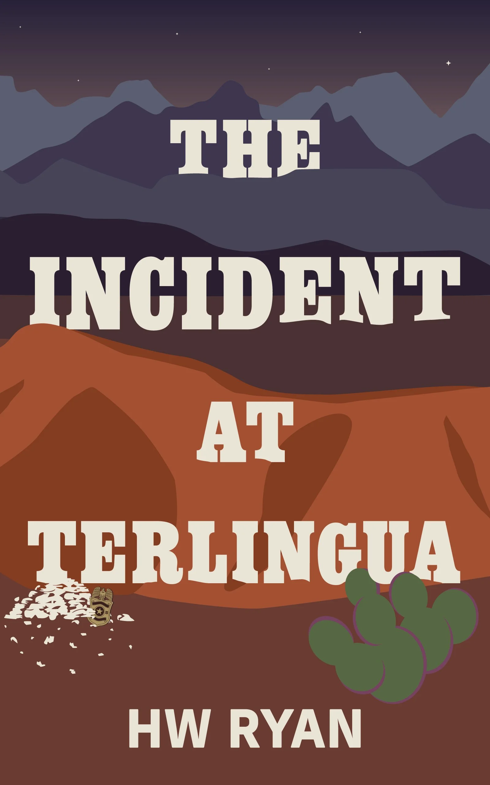 Book cover titled 'The Incident at Terlingua' by HW Ryan, featuring a graphic illustration of mountains, and a pile of dust with a sheriff's badge in it.