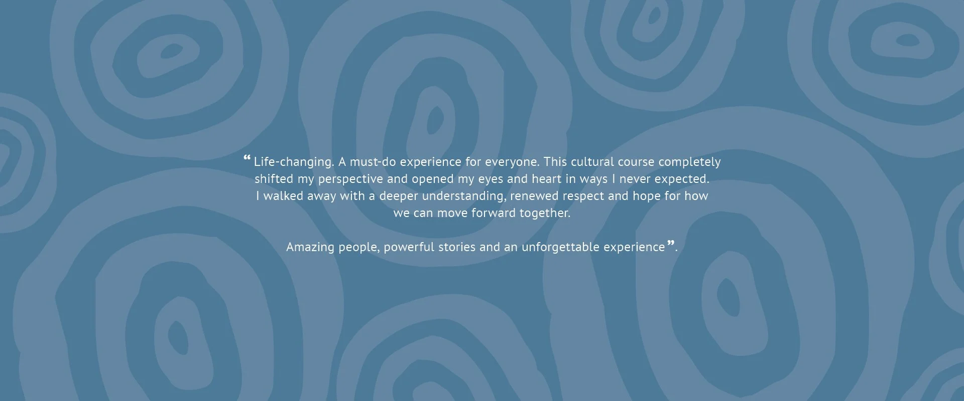 A graphic with a blue background and abstract circular patterns. In the centre, a quote about a cultural course, with white text expressing positive experiences and insights gained.