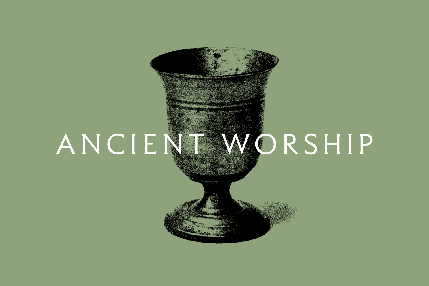 Ancient Worship – Ordinary Time 2026