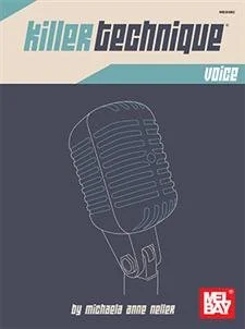 Killer Technique Voice Lessons Book written by Michaela Anne
