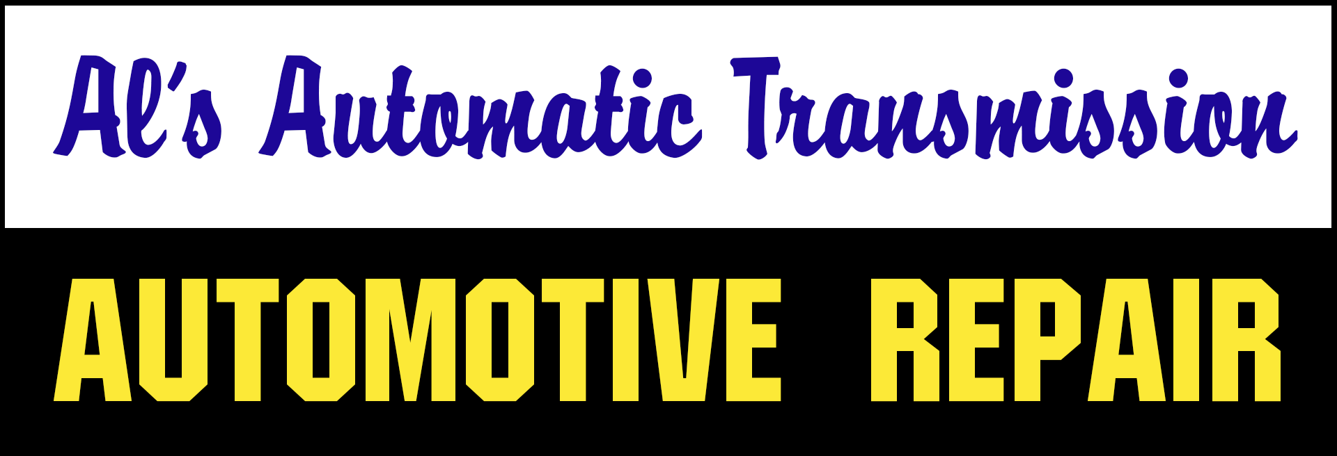 Sign reading "Al's Automatic Transmission" at the top and "Automotive Repair" at the bottom with a black background and yellow text.