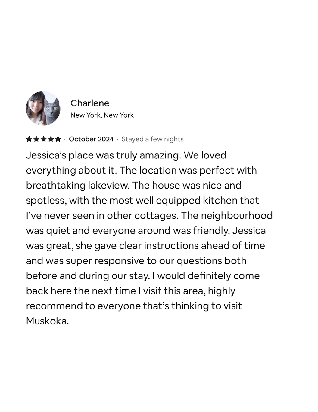 A review from Charlene about her stay in Muskoka, praising the location, the house, and Jessica's hospitality.