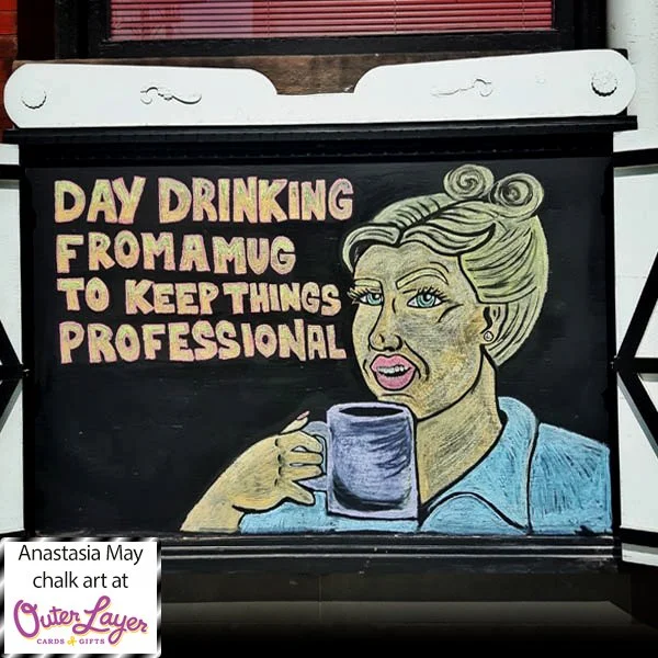 Anastasia May chalk art at Outer Layer Cards & Gifts