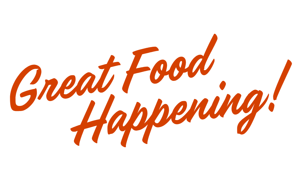 "Great Food Happening!"