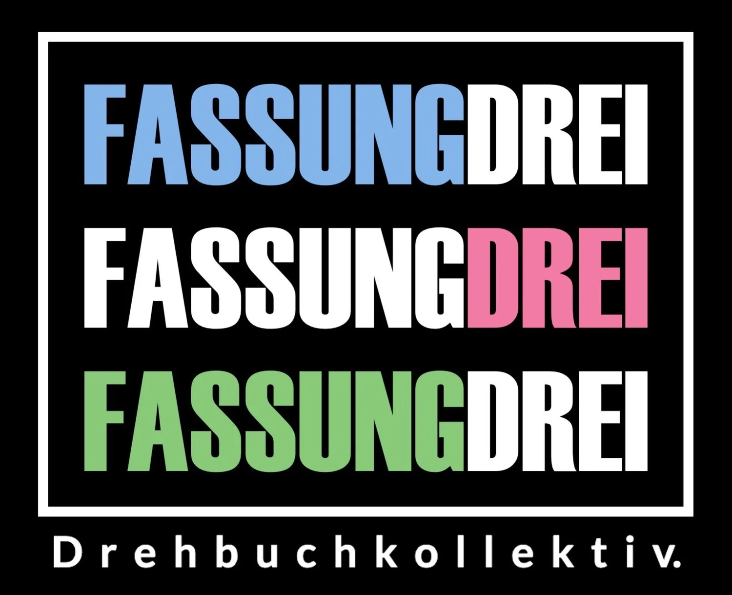 Fassung Drei - Drehbuchkollektiv