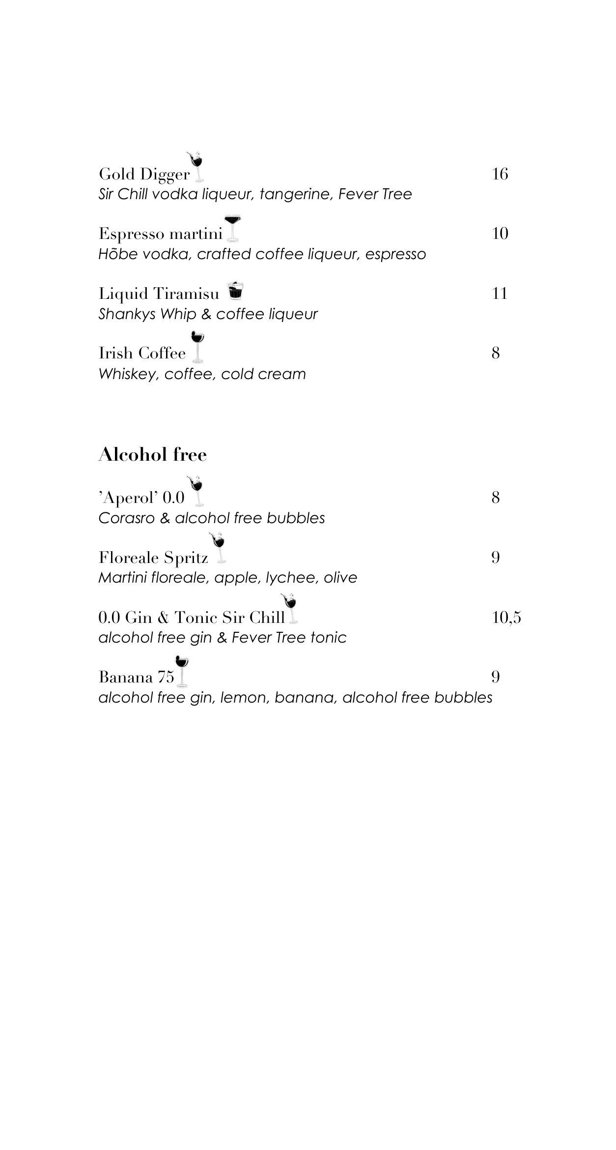 Menu with drink options: Gold Digger, Espresso martini, Liquid Tiramisu, Irish Coffee, Alcohol free options: Aperol 0.0, Floreale Spritz, Gin & Tonic Sir Chill, Banana 75.