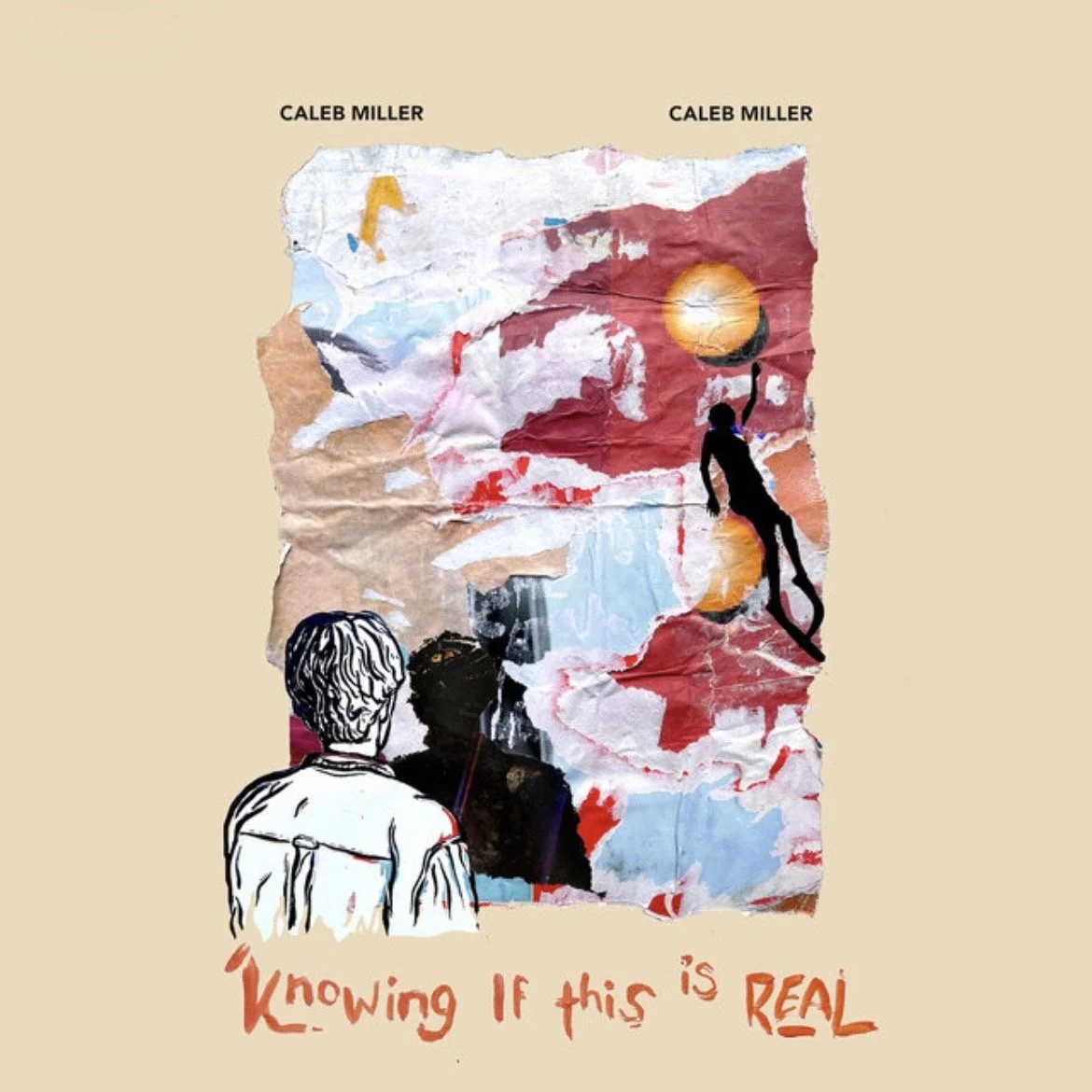 Caleb Miller - Knowing If This Is Real
