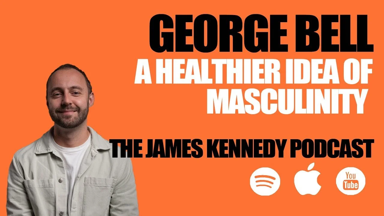 GEORGE BELL - A HEALTHIER IDEA OF MASCULINITY