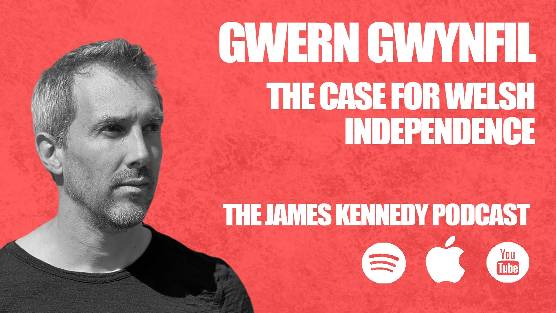 GWERN GWYNFIL / YES CYMRU - THE CASE FOR WELSH INDEPENDENCE