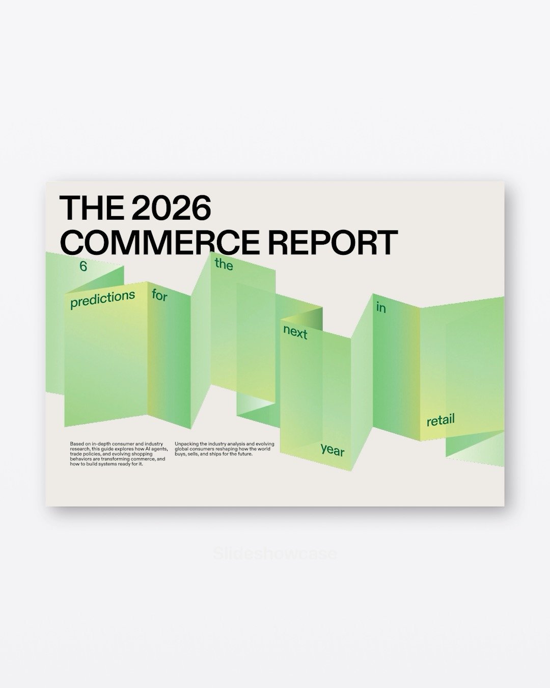 (340) Commerce Report - Swap Commerce - 2026

In this slideshow Swap Commerce explore how AI agents, trade policies, and evolving shopping behaviours are transforming commerce.

Access the full Slideshowcase collection by subscribing to the newslette