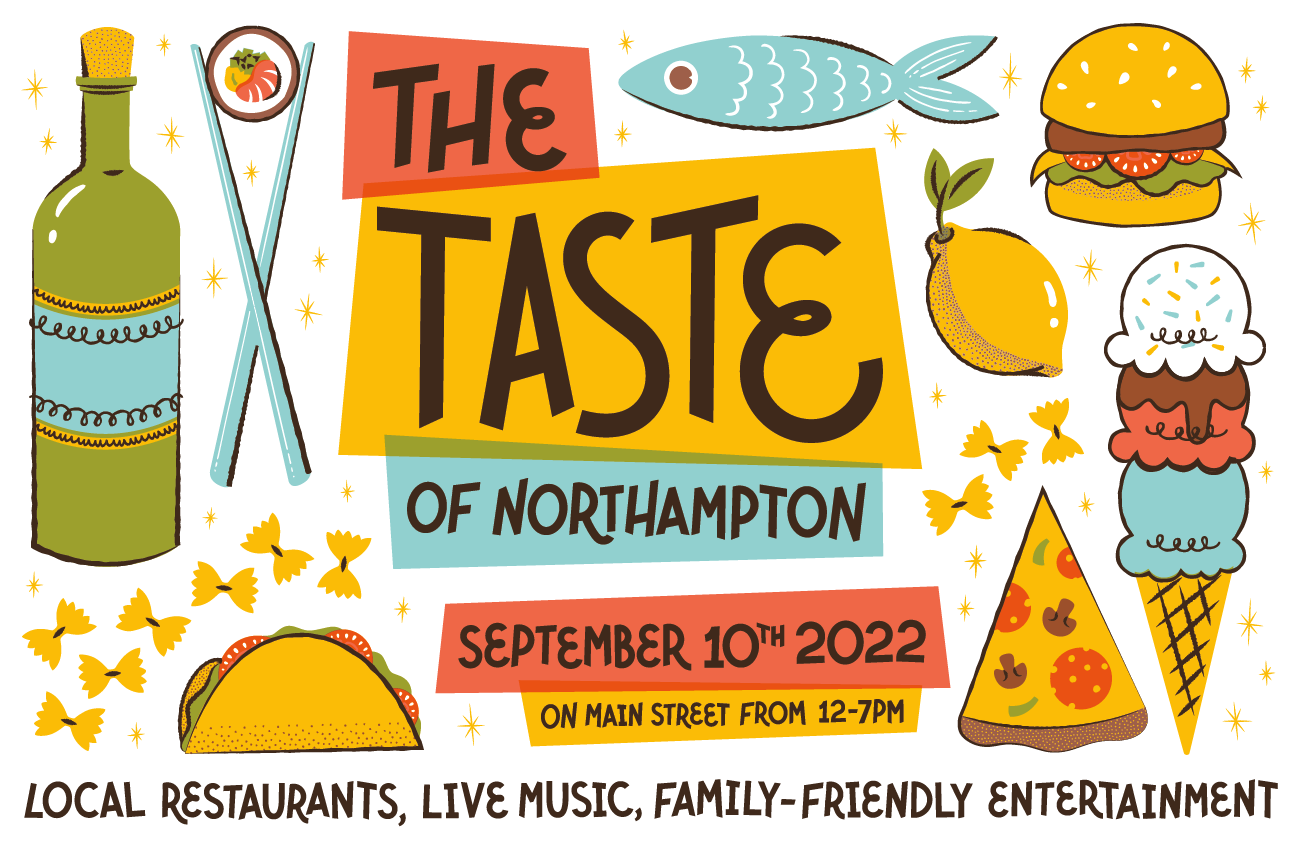 An illustration showing a variety of foods and text that reads "The Taste of Northampton, September 10th, 2022 on Main Street from 12–7 PM. Local restaurants, live music, family-friendly entertainment.
