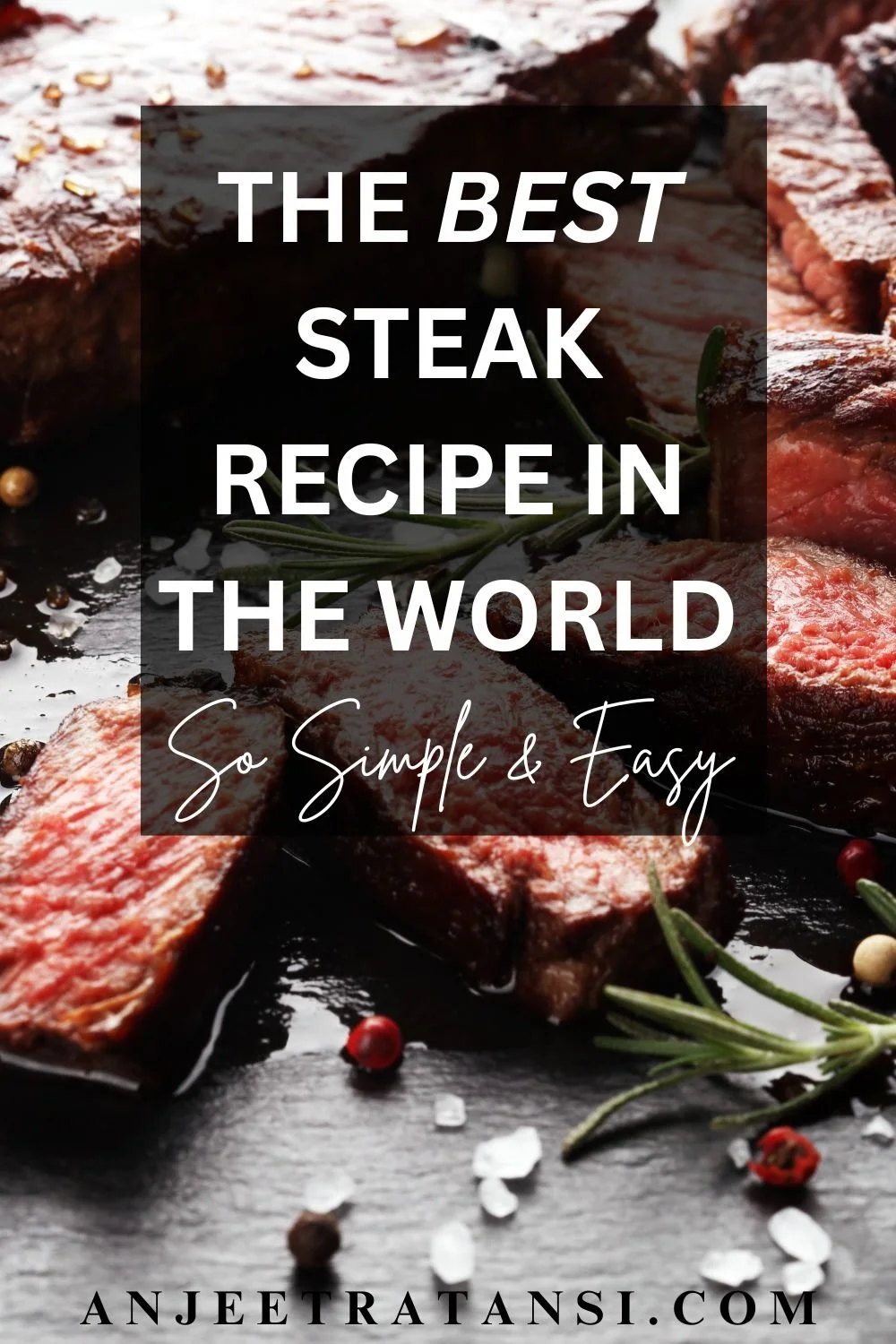The best steak recipe in the world