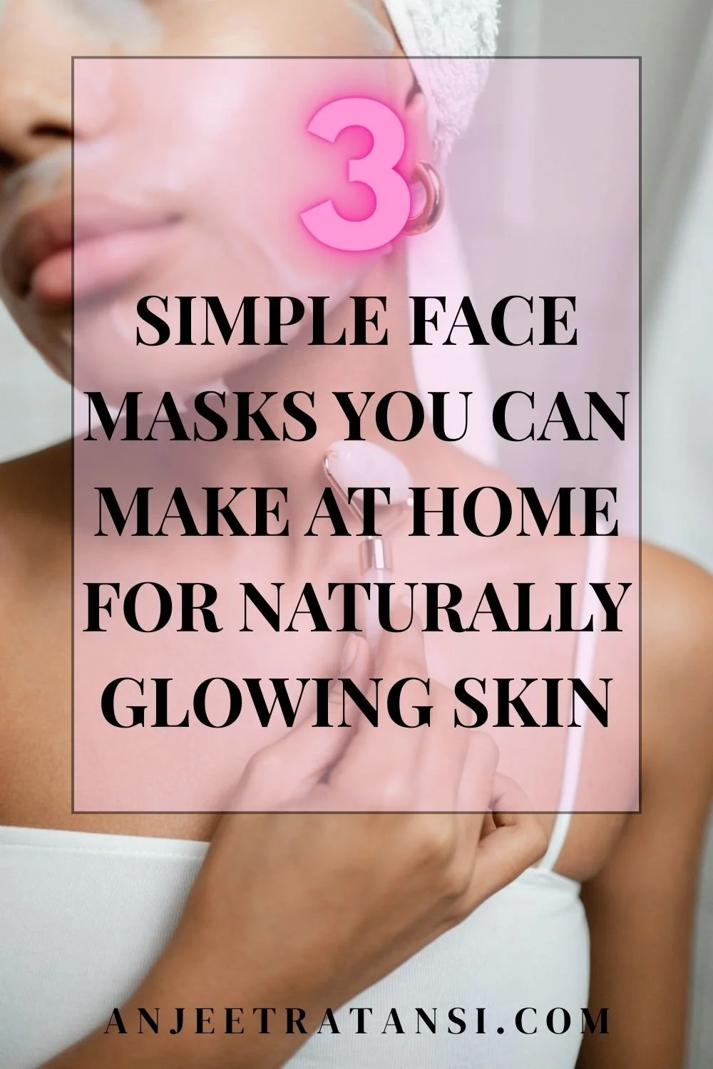 3 Simple face masks you can make at home for naturally glowing skin