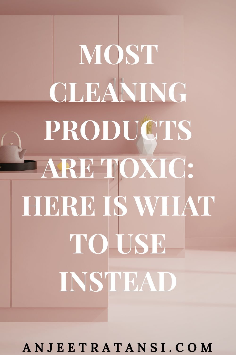 Most cleaning products are toxic: Here is what to use instead