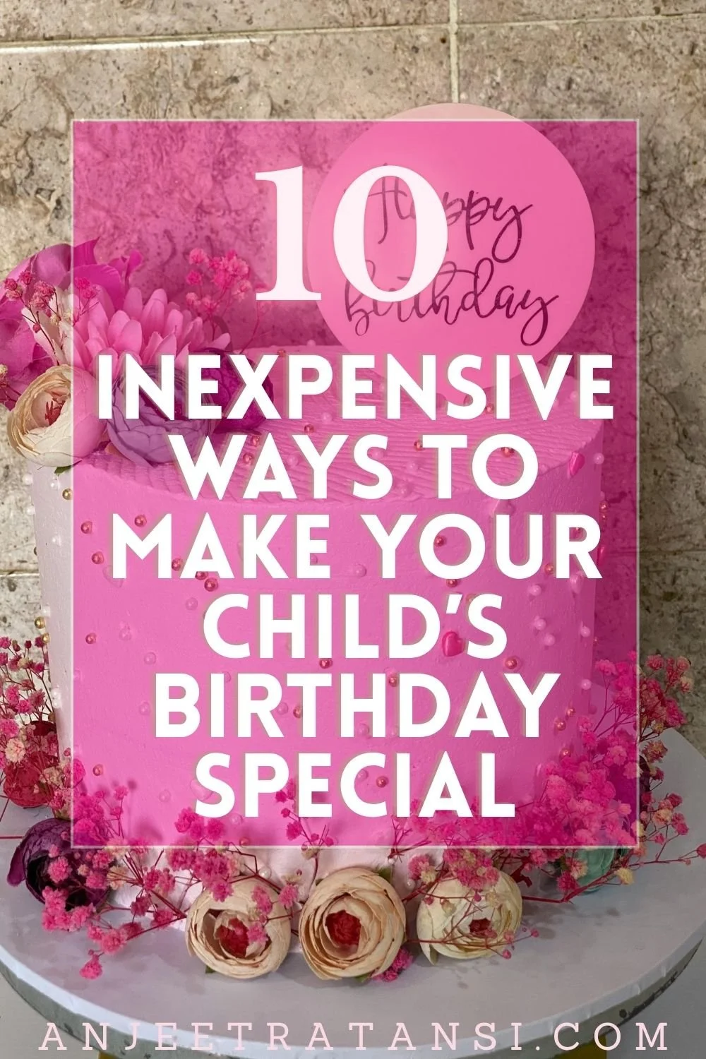 10 Inexpensive ways to make your child’s birthday special