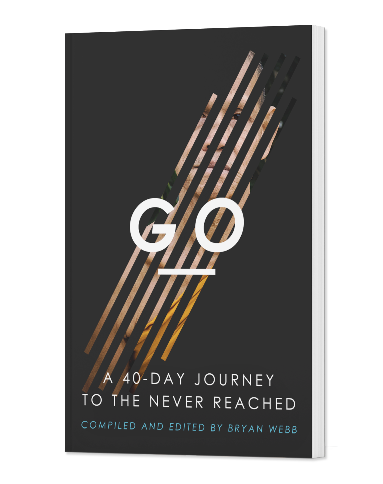 GO: A 40-Day Journey To The Never reached