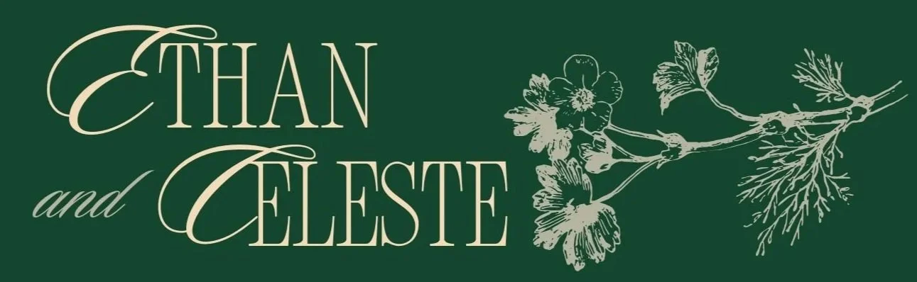 Ethan &amp; Celeste