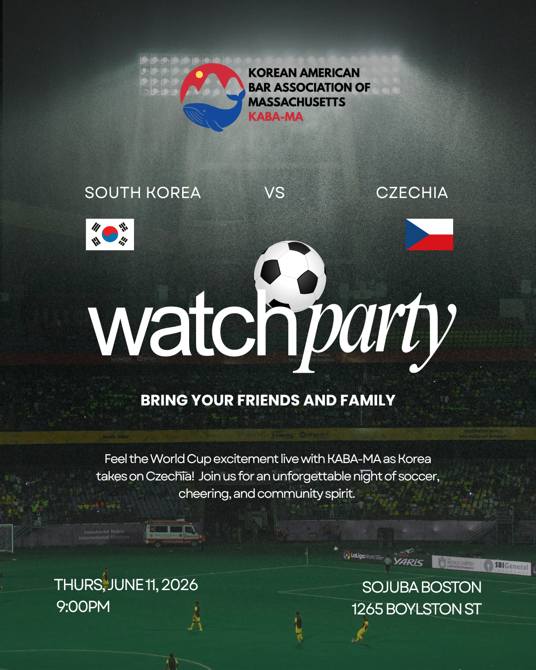 Poster for a soccer watch party between South Korea and Czechia, organized by the Korean American Bar Association of Massachusetts. The poster features the flags of South Korea and Czechia, a soccer ball, and details of the event scheduled for June 11, 2026, at 9:00 PM at Sojuba Boston, 1265 Boylston St. The background shows a soccer field and stadium seating.