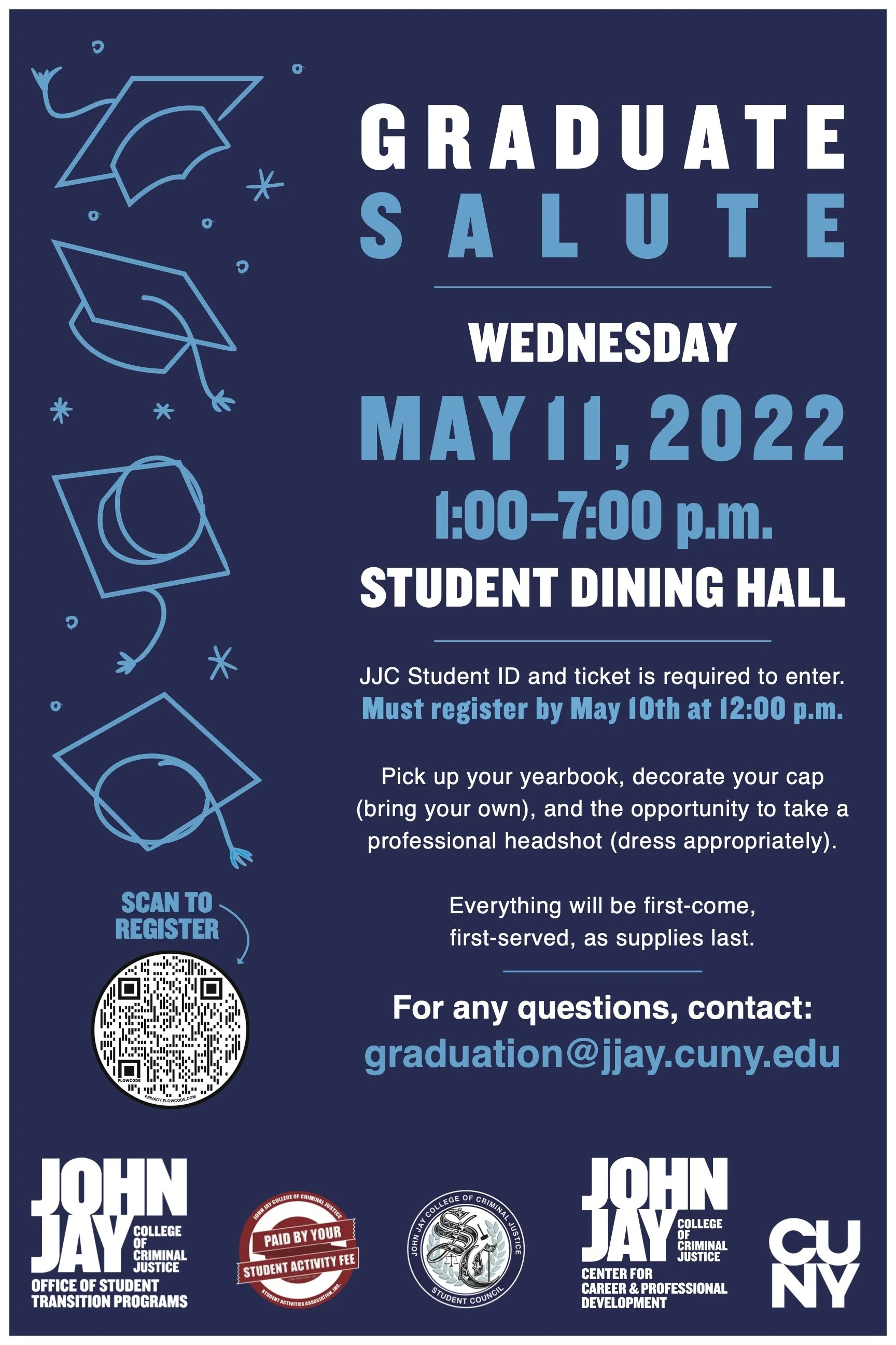 A dark blue poster with light blue and white text announcing a graduate salute event on Wednesday, May 11, 2022, from 1:00 to 7:00 p.m. at the Student Dining Hall. The poster features illustrations of graduation caps and diplomas, a QR code for registration, and logos of John Jay College of Criminal Justice and CUNY at the bottom.