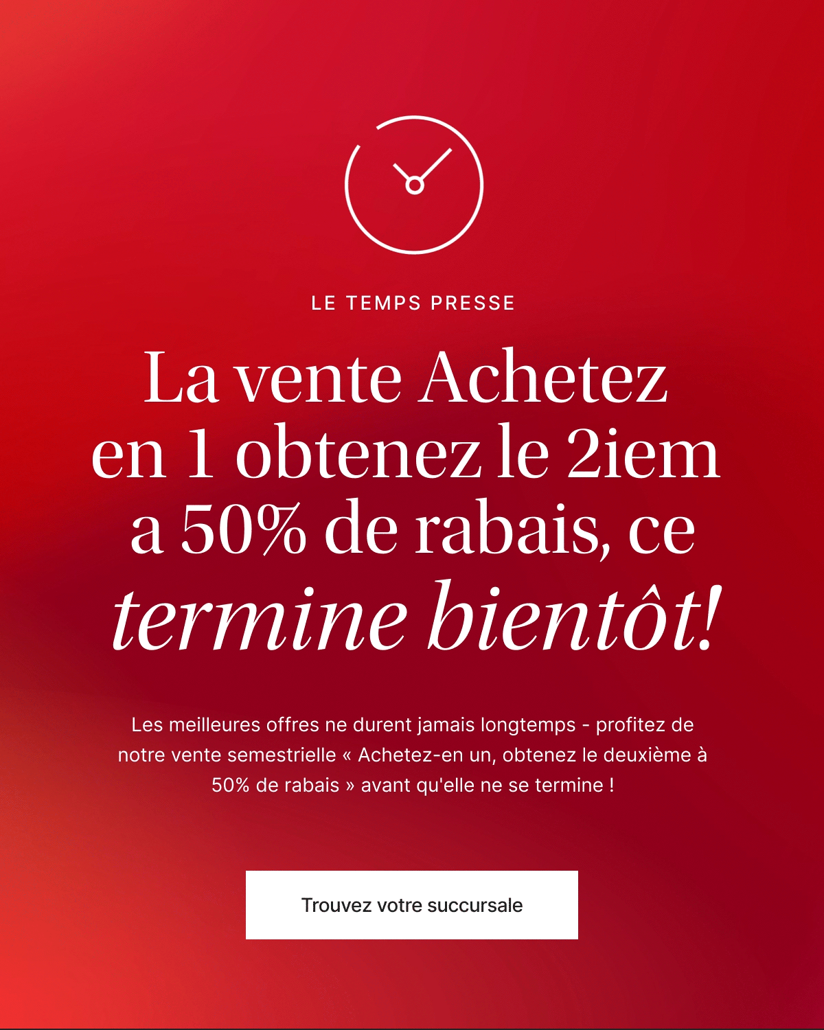 Promotional graphic for a sale at Le Temps Presse, offering buy-one-get-one at 50% off, ending soon, with a button to find a store.
