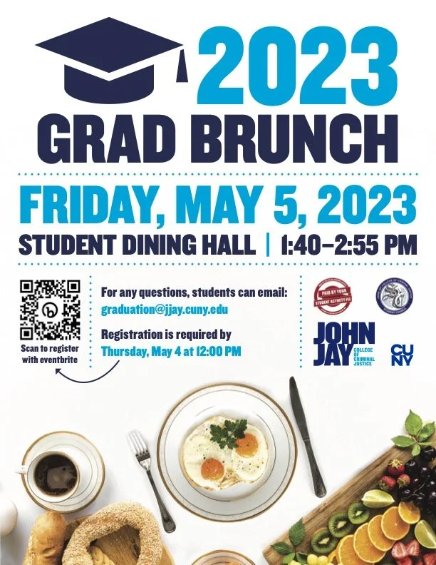 Flyer for 2023 graduate brunch on Friday, May 5, 2023, from 1:40 to 2:55 PM at Student Dining Hall. Includes QR code for registration, contact email, and logos for John Jay College of Criminal Justice and CUNY. Features breakfast items like eggs, coffee, and fruit.