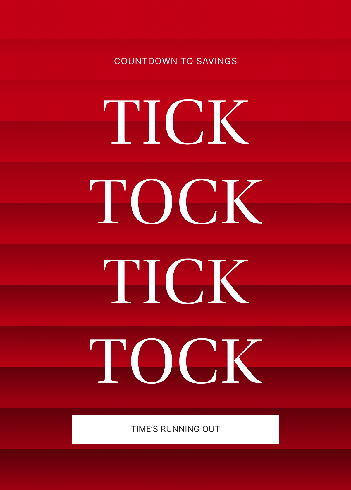 A digital countdown timer with a red striped background displaying the words 'TICK TOCK' in large white letters, and at the bottom a white box with the message 'TIME'S RUNNING OUT'.