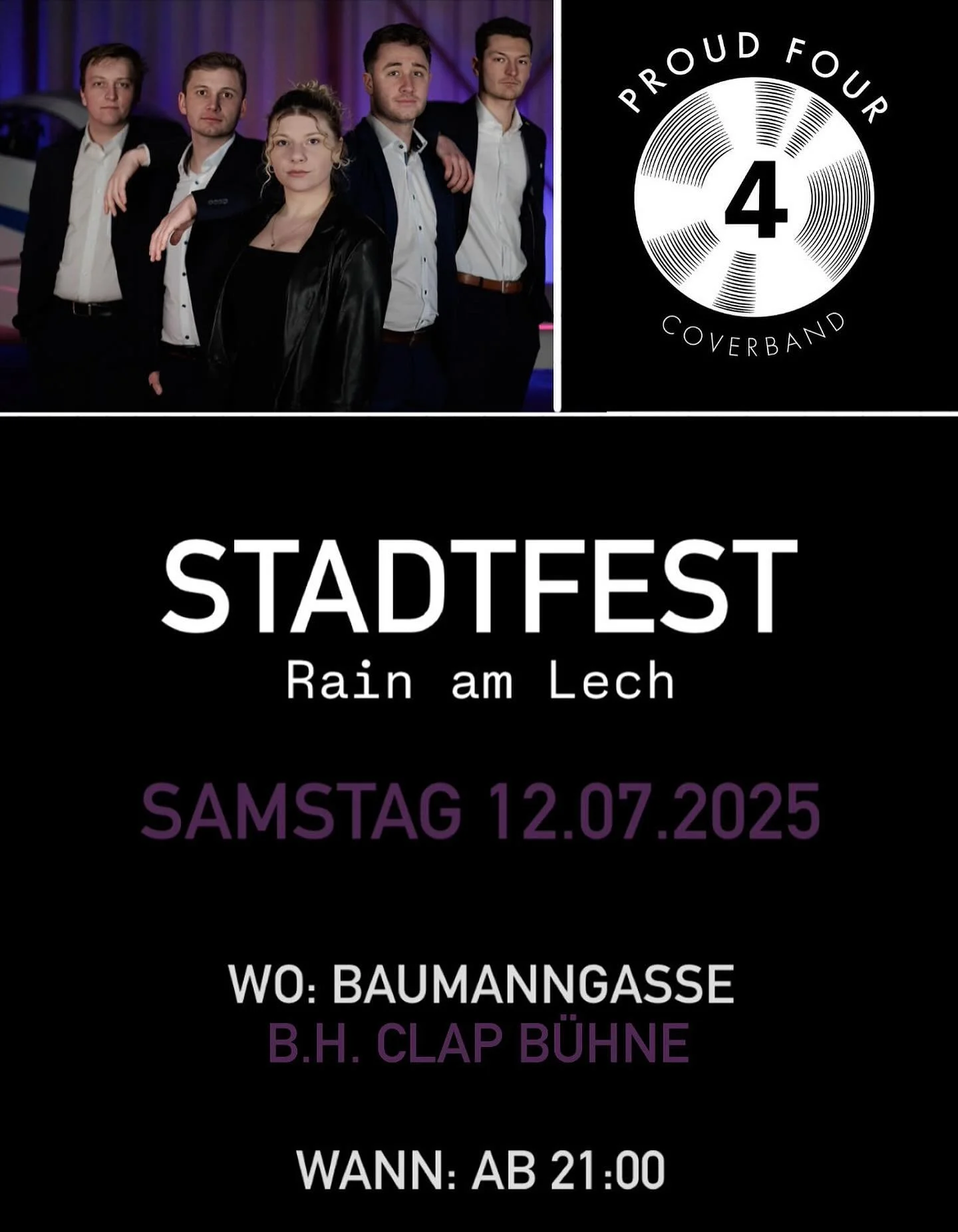 🎤 PROUD4 live @ B.H. Club B&uuml;hne auf dem Stadtfest Rain! 🎸
Am Samstag, 12.07.2025 ab 21:00 Uhr bringen wir die Baumanngasse zum Beben!

Mit einem bunten Mix aus Rock, Pop &amp; Klassikern aus allen Jahrzehnten ist f&uuml;r jede*n was dabei &nda