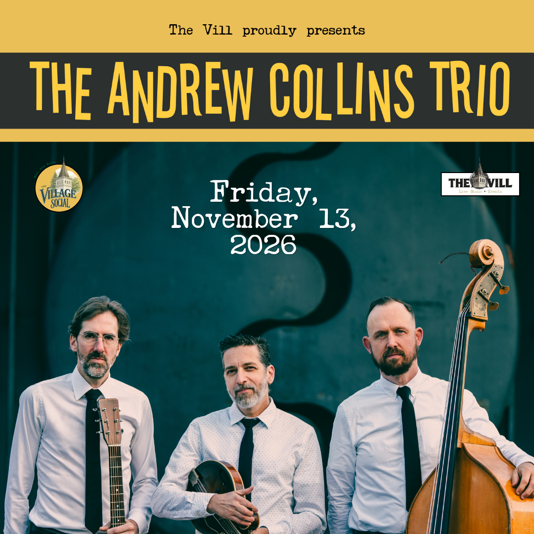 Promotional poster for The Andrew Collins Trio concert at The Villl on November 13, 2026, featuring three male musicians holding a guitar, a mandolin, and a double bass, set against a dark background with a stylized black shape.