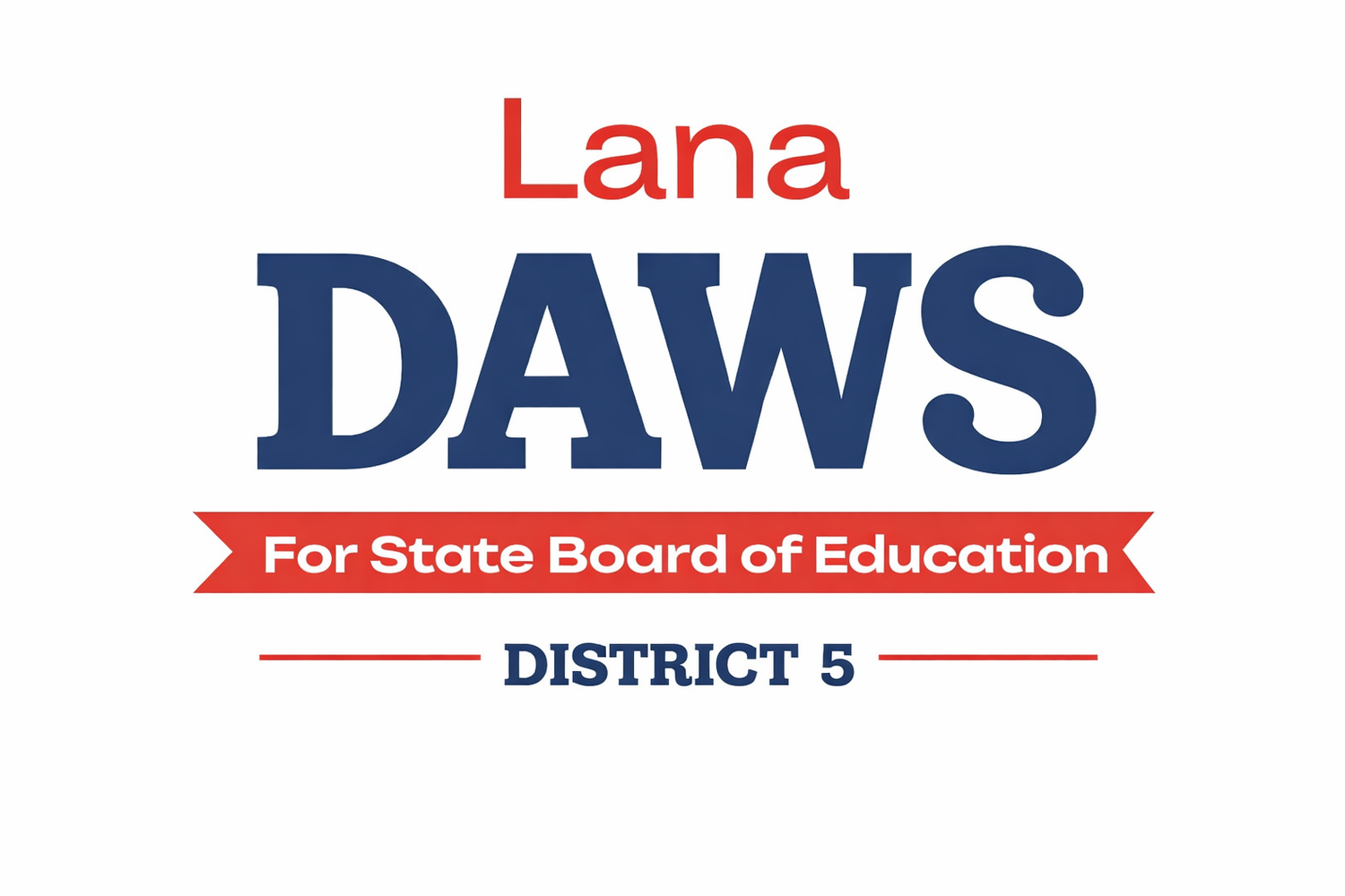 Lana Daws for State Board of Education, District 5