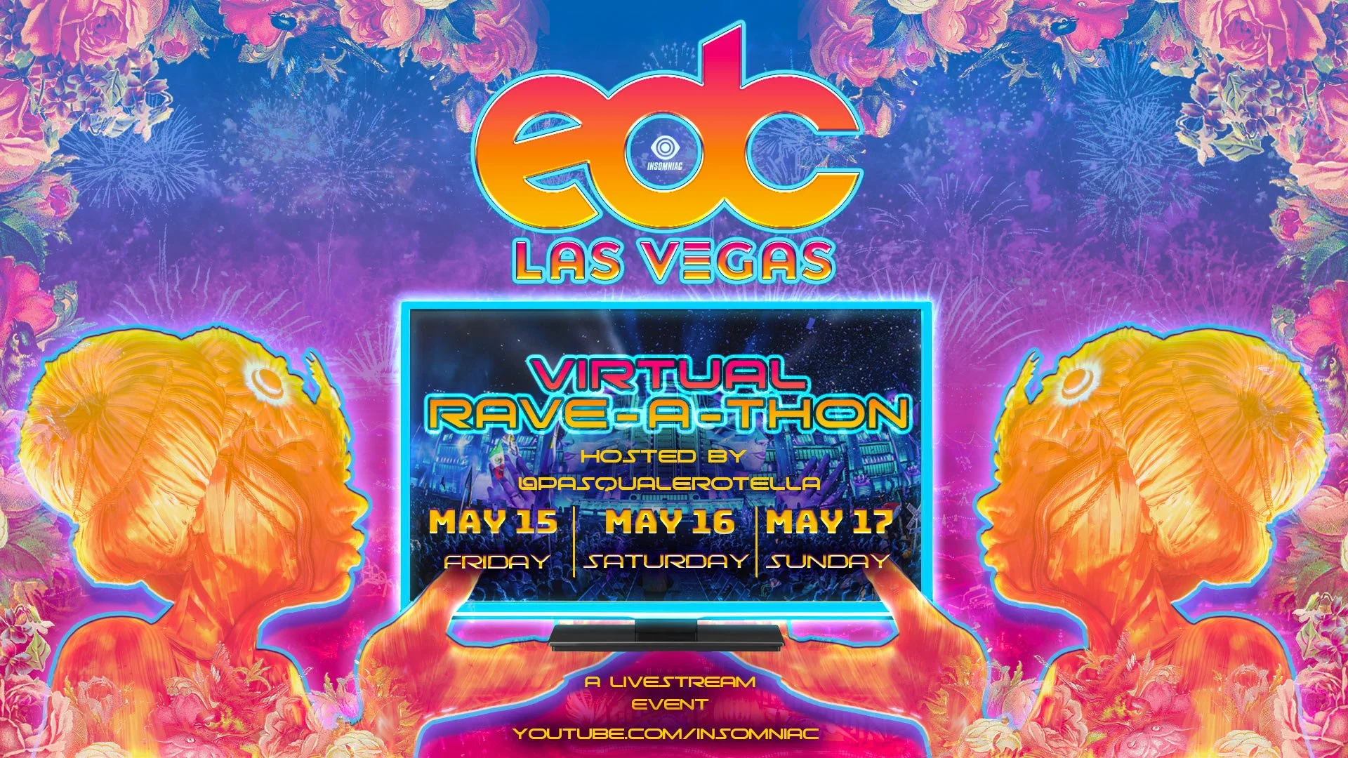 Bright, colorful digital poster for a virtual rave-a-thon event hosted by LAPASQUALEROTELLA on May 15-17, 2023, with neon text and floral background, featuring two mirrored figures with hairstyle, a digital screen, and fireworks.