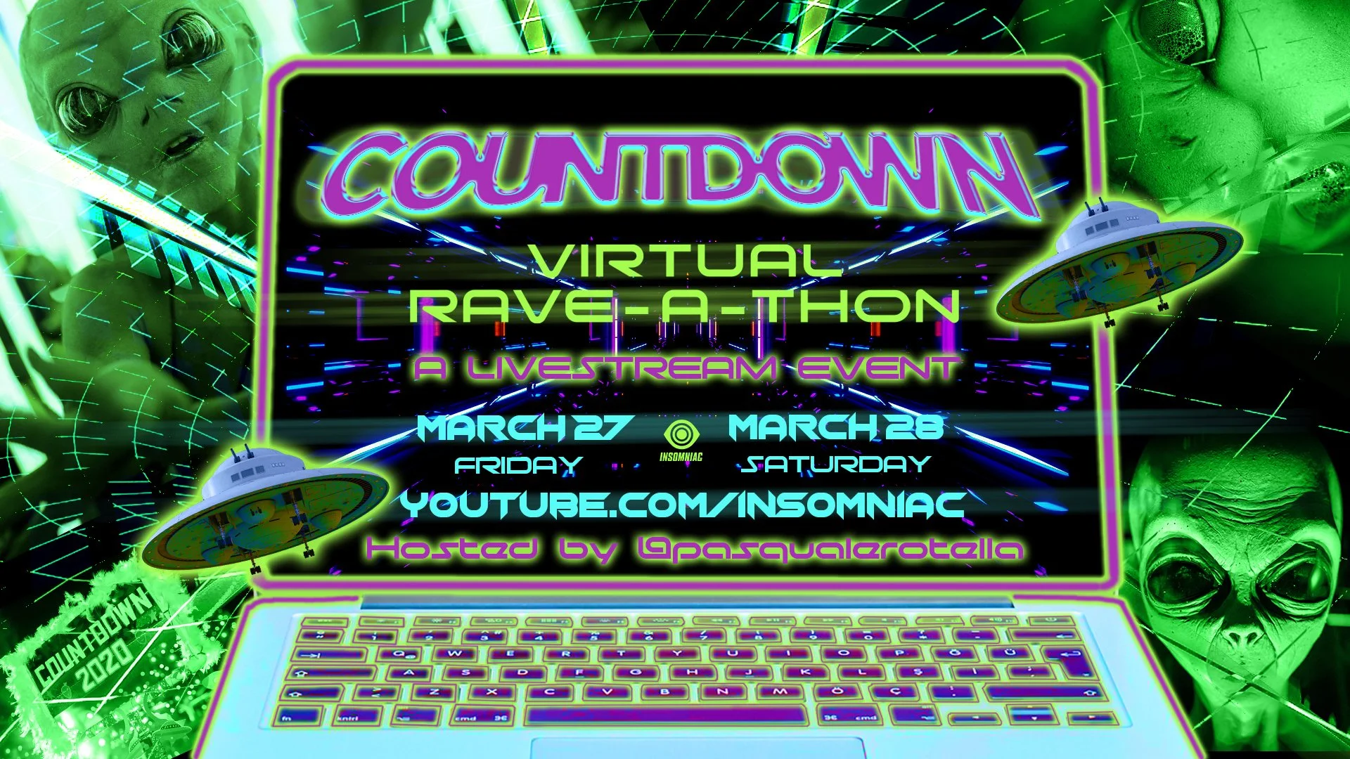 Promotional graphic for a virtual rave-a-thon called COUNTDOWN, hosted by Insomniac, occurring on March 27-28, 2020. Features neon colors, aliens, UFOs, and a futuristic theme, with a YouTube link for streaming.