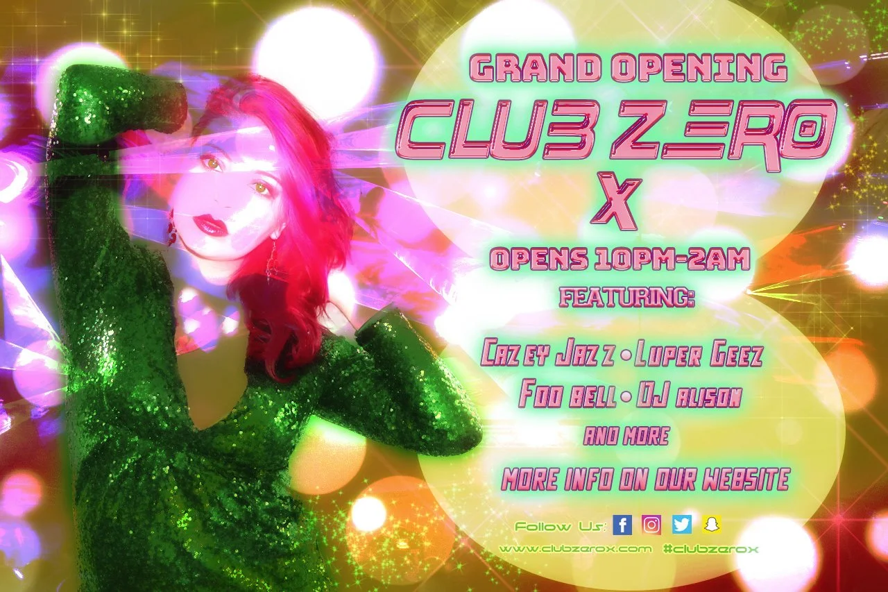 Bright and colorful flyer advertising the grand opening of Club Zzero x, open from 10 PM to 2 AM. It features a woman with red hair in a green sequined dress, and lists performers and DJs including Cazey JAZZ, Luper Geez, Foo Jell, and DJ Alison. The