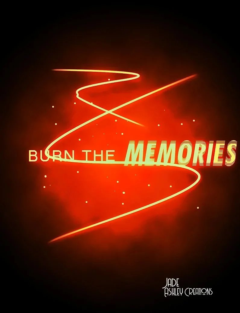 Neon sign displaying the phrase 'BURN THE MEMORIES' with a glowing red and orange background and swirling light trails. Small glittering dots are scattered throughout the background. Bottom right corner credits Jade Ashley Creations.