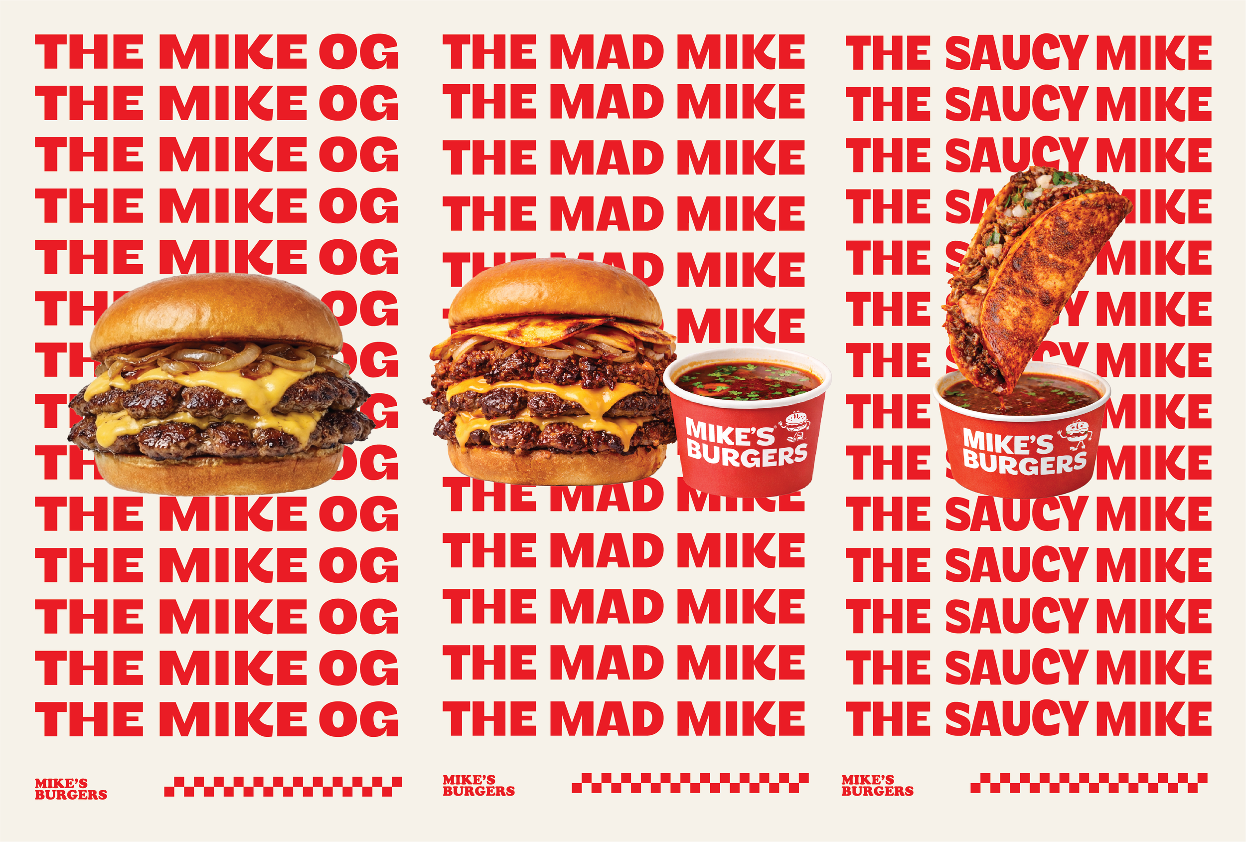 Three large burgers with toppings and two cups of soup from Mike's Burgers arranged against a background with repetitive red text reading "The Mike OG," "The Mad Mike," and "The Saucy Mike."