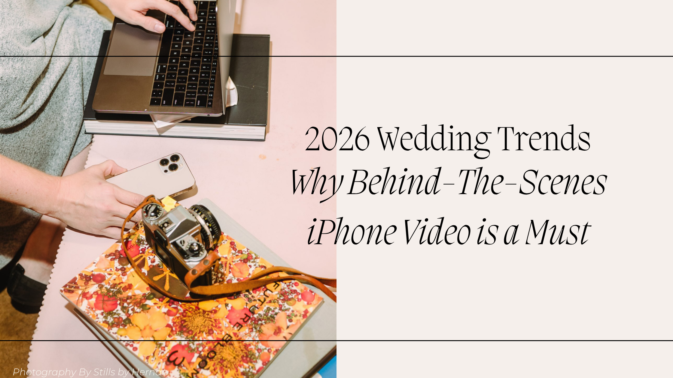 Why Behind-the-Scenes iPhone Video is the Big 2026/2027 Wedding Trend