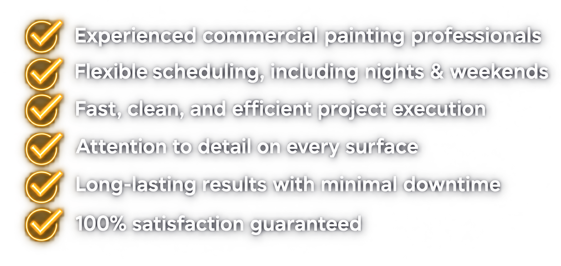A list of benefits for a commercial painting service with yellow checkmarks. The benefits include experienced professionals, flexible scheduling, fast and efficient project execution, attention to detail, long-lasting results, and satisfaction guarantee.
