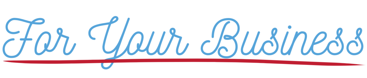 For Your Business