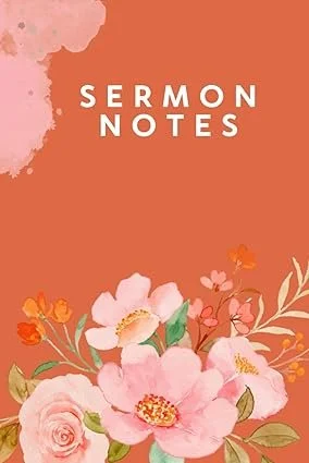 Sermon Notes. Book By Lamb and Light Publishing. Sold on Amazon. Christian Educator and Author Michele Gowanlock. @lambandlightpublishing